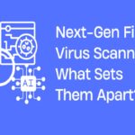 Next-Gen File Virus Scanners_ What Sets Them Apart_