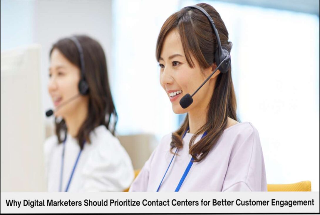 Why Contact Center is Crucial for Digital Marketers' Success